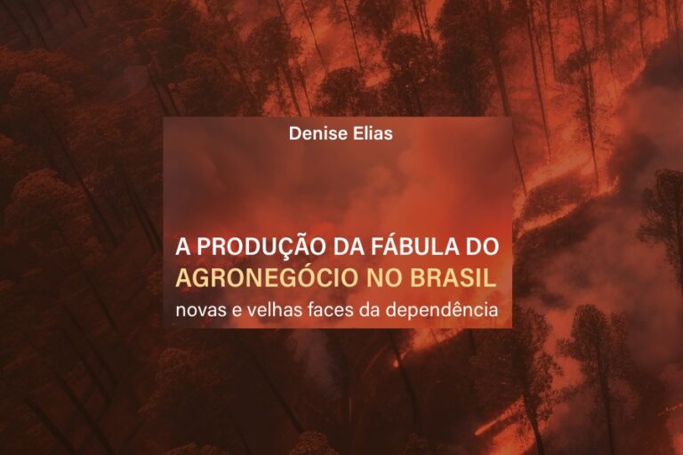 Leia mais sobre o artigo A produção da fábula do agronegócio no Brasil: território, dependência e a disputa por outros futuros