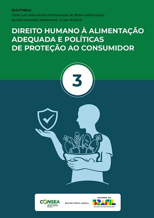 Guia Prático 03: Direito Humano à Alimentação Adequada e Políticas de Proteção ao Consumidor