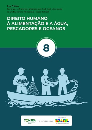 Guia Prático 08: Direito Humano à Alimentação e a Água, Pescadores e Oceanos