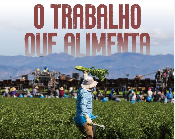 Leia mais sobre o artigo Quem alimenta o mundo também precisa de trabalho digno