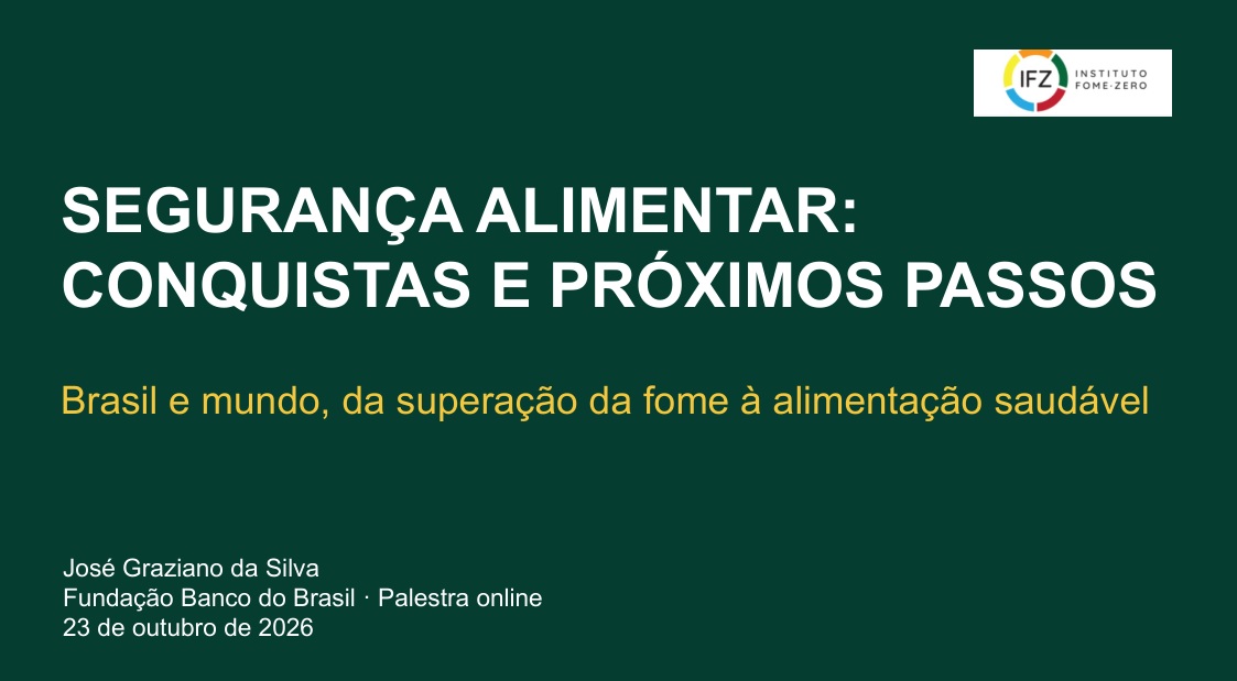 Leia mais sobre o artigo Na Fundação Banco do Brasil, Graziano destaca conquistas e próximos passos para garantir alimentação saudável